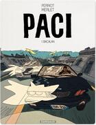 Couverture du livre « Paci Tome 1 ; bacalan » de Vincent Perriot aux éditions Dargaud