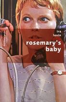 Couverture du livre « Rosemary's baby » de Levin Ira aux éditions Robert Laffont