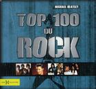 Couverture du livre « Top 100 du rock » de Michael Heatley aux éditions Hors Collection
