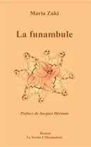 Couverture du livre « La funambule » de Maria Zaki aux éditions L'harmattan