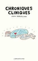 Couverture du livre « Chroniques cliniques » de John Porcellino aux éditions L'employe Du Moi
