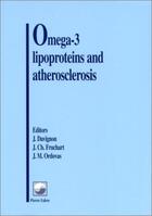 Couverture du livre « Omega 3 Lipoproteins And Atherosclerosis » de Jean-Francois Davignon aux éditions John Libbey