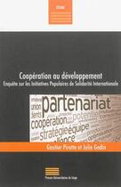Couverture du livre « Coopération au développement ; enquête sur les initiatives populaires de solidarité internationale » de Gautier Pirotte aux éditions Pulg