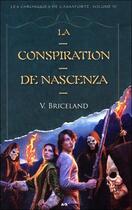 Couverture du livre « La conspiration de Nascenza t.3 ; les chroniques de Cassaforte » de V. Briceland aux éditions Ada