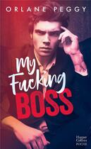 Couverture du livre « My fucking boss » de Orlane Peggy aux éditions Harpercollins