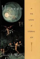 Couverture du livre « Heaven: The Logic of Eternal Joy » de Walls Jerry L aux éditions Oxford University Press Usa