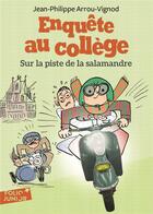 Couverture du livre « Enquête au collège Tome 4 : sur la piste de la salamandre » de Jean-Philippe Arrou-Vignod aux éditions Gallimard-jeunesse