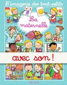 Couverture du livre « La maternelle - avec son » de Emilie Beaumont et Nathalie Belineau aux éditions Fleurus