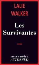 Couverture du livre « Les survivantes » de Lalie Walker aux éditions Actes Sud