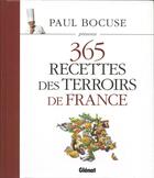 Couverture du livre « Paul Bocuse présente ; 365 recettes des terroirs de France » de Paul Bocuse aux éditions Glenat