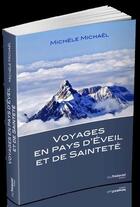 Couverture du livre « Voyages en pays d'éveil et de sainteté » de Michele Michael aux éditions Guy Trédaniel