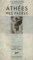 Couverture du livre « Athees, mes freres en dieu » de Sertillanges A. D. aux éditions Gallimard (patrimoine Numerise)