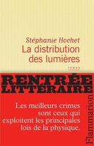 Couverture du livre « La distribution des lumières » de Stéphanie Hochet aux éditions Flammarion