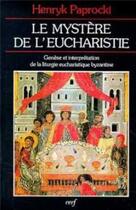 Couverture du livre « Le Mystère de l'Eucharistie » de Paprocki Henryk aux éditions Cerf