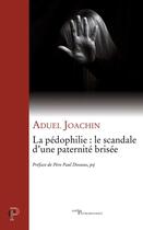 Couverture du livre « La pedophilie : le scandale d'une paternite brisee » de Joachin Aduel aux éditions Cerf