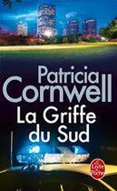 Couverture du livre « La griffe du sud » de Patricia Cornwell aux éditions Le Livre De Poche