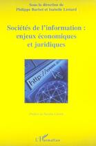 Couverture du livre « Societes de l'information: enjeux economiques et juridiques » de Barbet/Liotard aux éditions L'harmattan