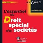 Couverture du livre « L'essentiel du droit spécial des sociétés (2e édition) » de Jean-Paul Branlard aux éditions Gualino