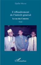 Couverture du livre « L'effondrement de l'intérêt général ; le cas des comores » de Djaffar Mmadi aux éditions L'harmattan
