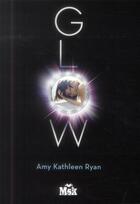 Couverture du livre « Mission nouvelle Terre t.1 ; Glow » de Amy Kathleen Ryan aux éditions Editions Du Masque