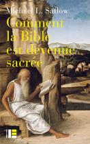 Couverture du livre « Comment la Bible est devenue sacrée » de Michael Satlow aux éditions Labor Et Fides