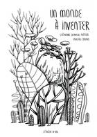 Couverture du livre « Un monde à inventer » de Magali Dulain et Stephanie Demasse-Pottier aux éditions L'etagere Du Bas