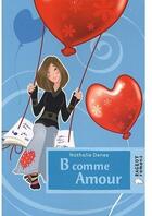 Couverture du livre « B comme amour » de Denes-N aux éditions Rageot