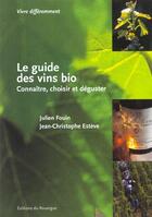 Couverture du livre « Guide des vins bios » de Julien Fouin aux éditions Rouergue