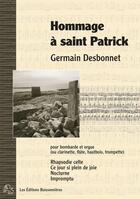 Couverture du livre « Hommage à Saint Patrick pour bombarde (ou instruments à vents) et orgue ; partitions » de Germain Desbonnet aux éditions Buissonnieres