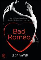 Couverture du livre « Bad Romeo » de Amélie Sarn et Leisa Rayven aux éditions J'ai Lu