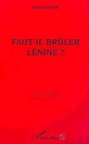 Couverture du livre « Faut-il brûler Lénine ? » de Bruno Guigue aux éditions Editions L'harmattan