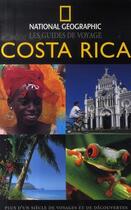 Couverture du livre « Costa rica » de Christopher P. Baker aux éditions National Geographic