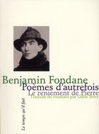 Couverture du livre « Poèmes d'autrefois ; le reniement de Pierre » de Benjamin Fondane aux éditions Le Temps Qu'il Fait