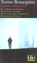Couverture du livre « Quatre romans noirs » de Tonino Benacquista aux éditions Gallimard