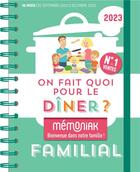 Couverture du livre « Mémoniak ; agenda familial on fait quoi pour le dîner ? de septembre à décembre (édition 2023) » de Nesk et Thuillez aux éditions Editions 365