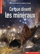 Couverture du livre « Ce que disent les minéraux » de Cordier / Leroux aux éditions Belin