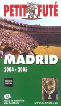 Couverture du livre « MADRID (édition 2004/2005) » de Collectif Petit Fute aux éditions Le Petit Fute