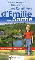 Couverture du livre « Émilie dans la sarthe ; 25 promenades pour tous » de Barre Cecile aux éditions Rando