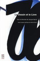 Couverture du livre « Le dessin et le livre » de Jacquie Barral aux éditions Pu De Saint Etienne