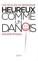 Couverture du livre « Heureux comme un danois » de Malene Rydahl aux éditions Grasset