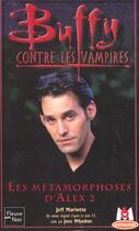 Couverture du livre « Buffy contre les vampires Tome 29 : les métamorphoses d'alex Tome 2 » de Jeff Mariotte aux éditions Fleuve Editions