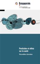 Couverture du livre « Pesticides et effets sur la santé : nouvelles données » de  aux éditions Edp Sciences