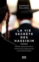 Couverture du livre « La vie secrète des hassidim » de Malarde Sandrine aux éditions Les Éditions Xyz