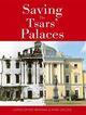 Couverture du livre « Saving The Tsar's Palaces » de Orlova Irina aux éditions Polperro Heritage Press Digital