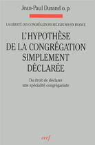 Couverture du livre « La Liberté des congrégations religieuses en France, III » de Jean-Paul Durand aux éditions Cerf