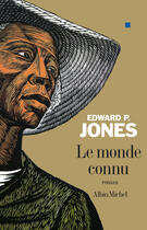 Couverture du livre « Le monde connu » de Jones-Ep aux éditions Albin Michel