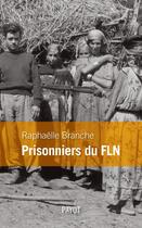Couverture du livre « Prisonniers du FLN » de Raphaelle Branche aux éditions Payot