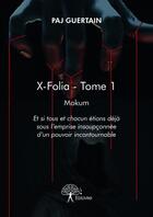 Couverture du livre « X-folia t.1 » de Paj Guertain aux éditions Edilivre