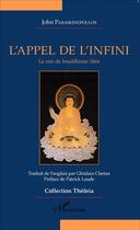 Couverture du livre « L'appel de l'infini ; la voie du bouddhisme Shin » de Paraskevopoulos John aux éditions L'harmattan