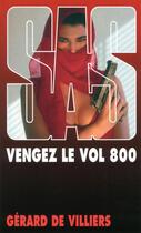Couverture du livre « SAS t.125 ; vengez le vol 800 » de Gerard De Villiers aux éditions Sas